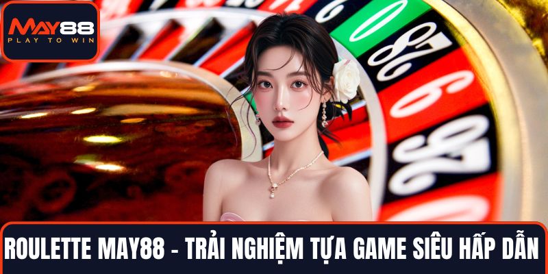 Roulette MAY88